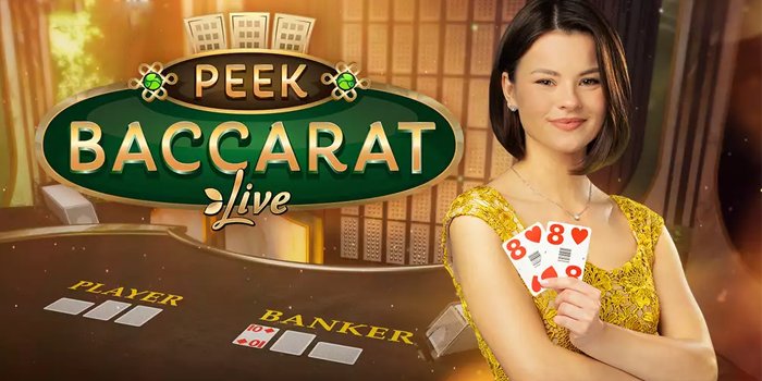 Peek Baccarat, Casino Terbaik Dengan Melipatgandakan Taruhan Awal Pemain